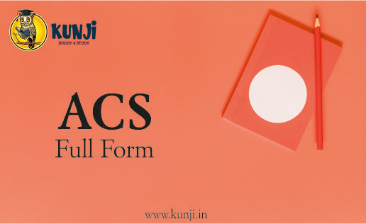 ACS Full Form, What does ACS stand for?
