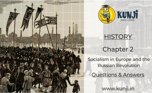 Class 9 History Chapter 2 – Socialism in Europe and the Russian Revolution