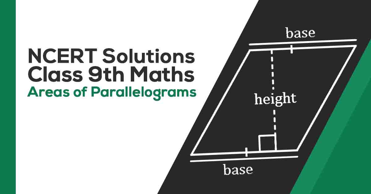NCERT Solutions for Class 9 Maths Chapter 9 Areas of Parallelograms and Triangles