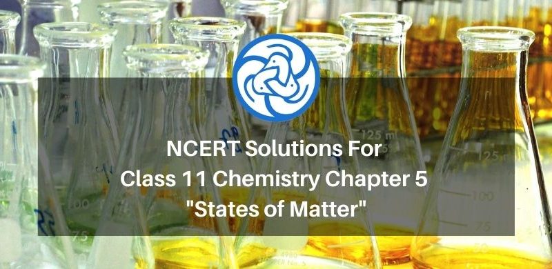 NCERT Solutions For Class 11 Chemistry Chapter 5
