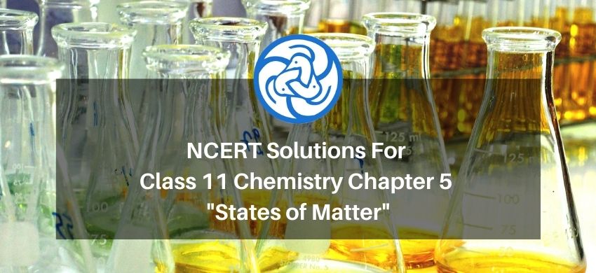 NCERT Solutions for Class 11 Chemistry Chapter 5 States of Matter