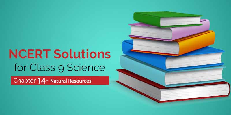 9 Science Chapter 14 Natural Resources