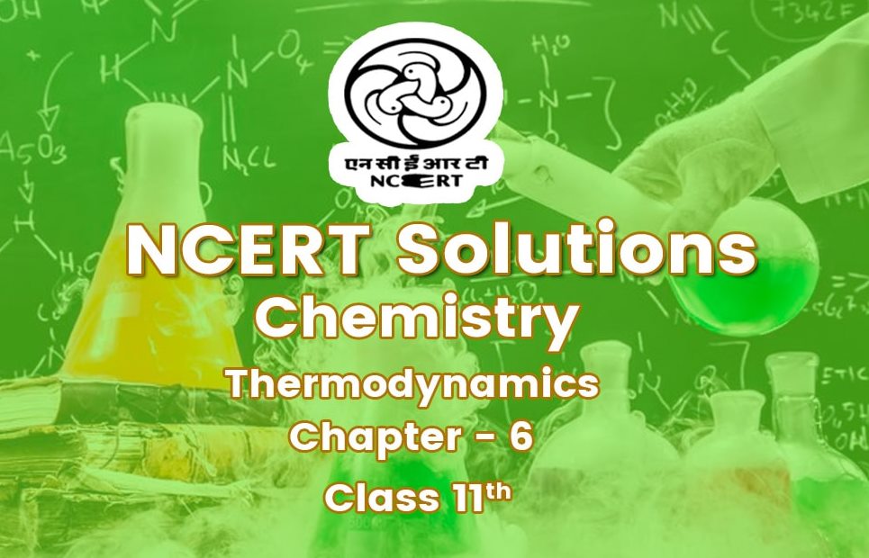 NCERT Solutions for Class 11 Chemistry Chapter 6 Thermodynamics